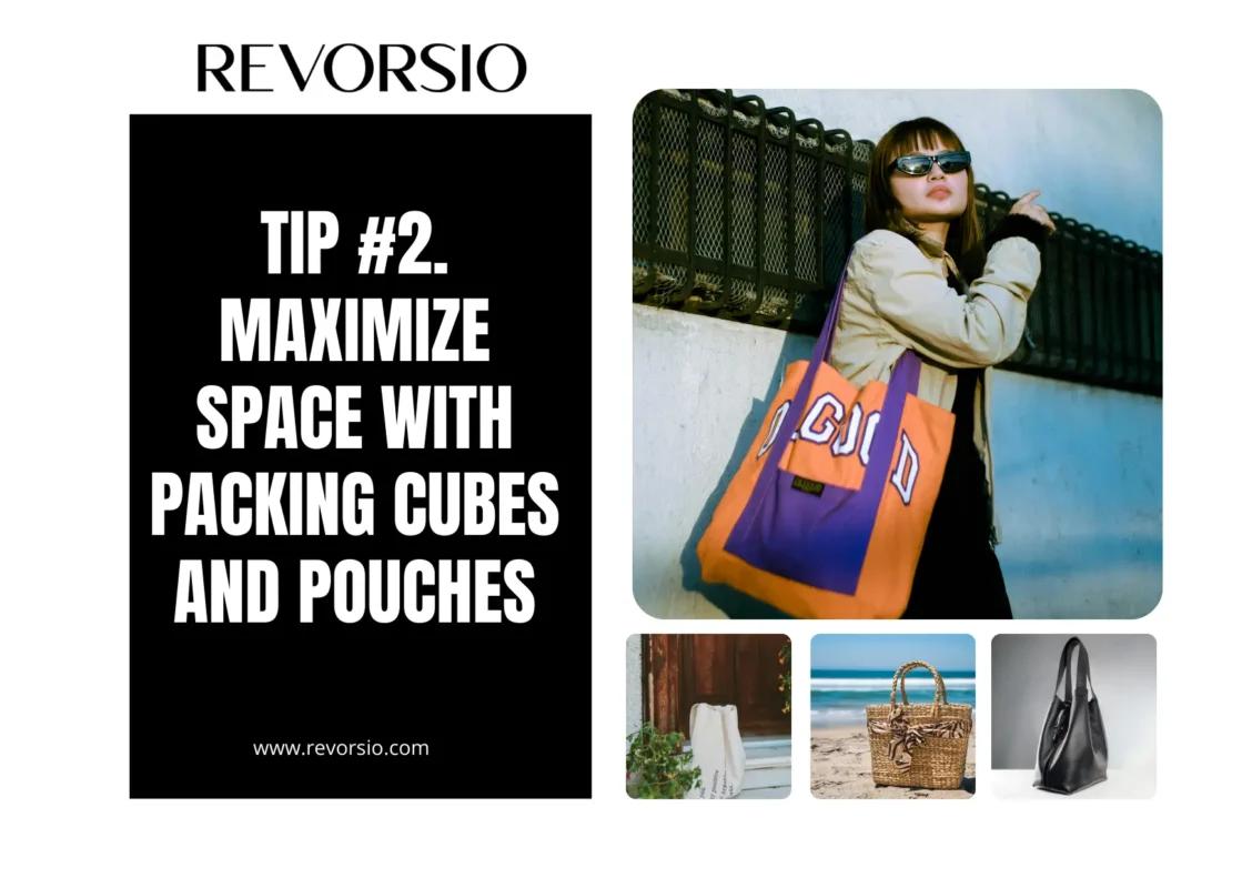 Tip #2. Maximize Space with Packing Cubes and Pouches