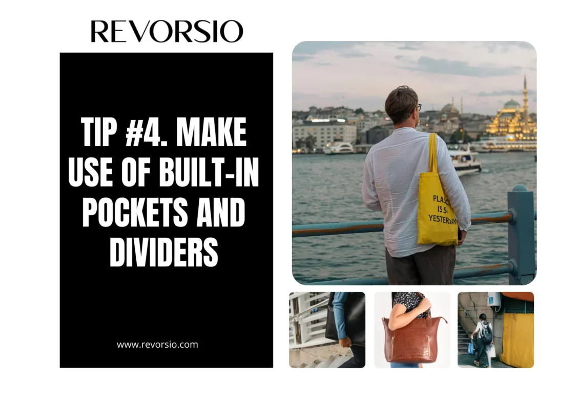 Tip #4. Make Use of Built-In Pockets and Dividers