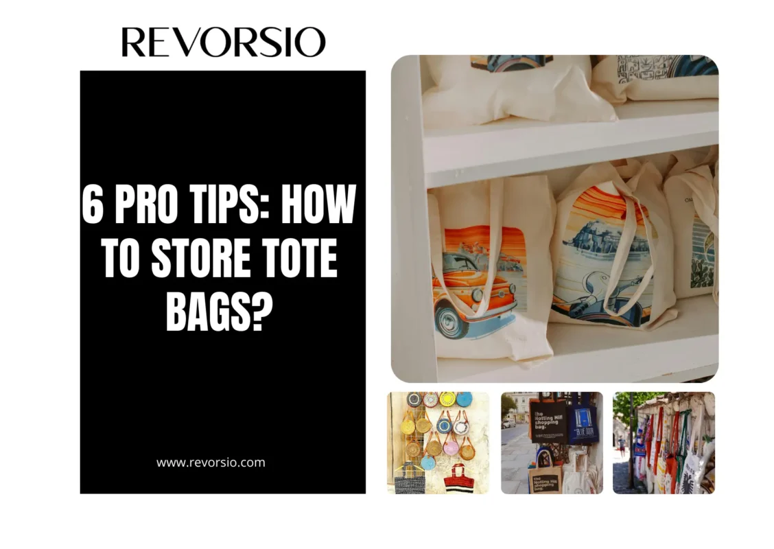 6 Pro Tips How to Store Tote Bags